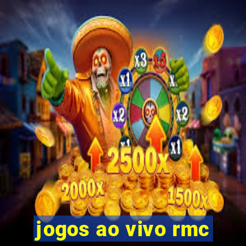 jogos ao vivo rmc